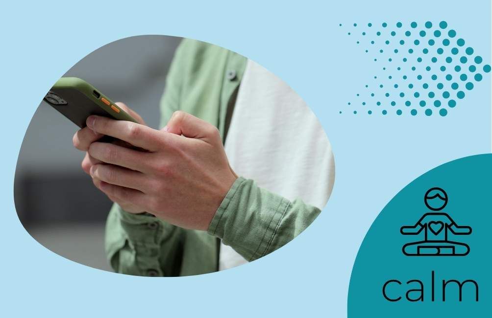 Infographic states calm with animated picture of person sitting with a heart on their chest area. Picture of an arrow. Picture of a person's hands holding a mobile phone texting.